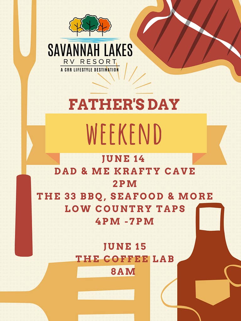 Father's Day weekend event flyer for Savannah Lakes RV Resort, listing June 14-15 activities including crafts, BBQ, seafood, drinks, and a coffee lab session.