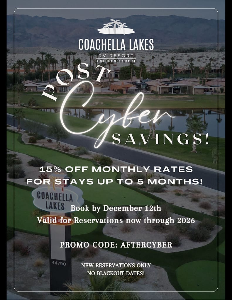 Promotional flyer for Coachella Lakes RV Resort offering 15% off monthly rates for stays up to 5 months with promo code AFTERCYBER; valid for reservations through 2026.