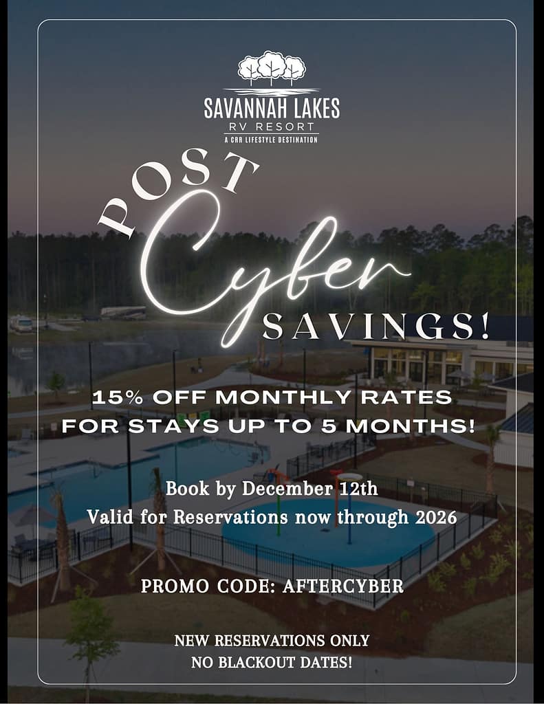 Promotional flyer for Savannah Lakes RV Resort offering 15% off monthly rates up to 5 months with promo code AFTERCYBER; valid for new bookings by Dec 12 for stays through 2026.